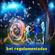 bet regulamentadas